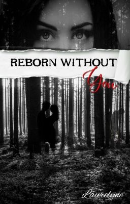 Reborn without you