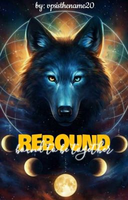 Rebound - Bound To Be Together (Rarely updated)