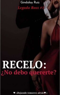 Recelo ¿No debo quererte?