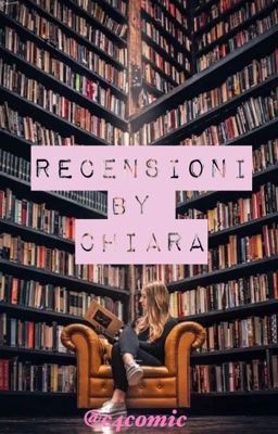 RECENSIONI BY CHIARA