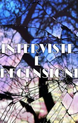 Recensioni & Interviste || by Mary♡ 