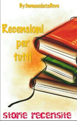 Recensioni per tutti (storie recensite)