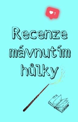 Recenze mávnutím hůlky [ZAVŘENO]