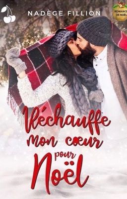 Réchauffe mon cœur pour Noël( en vente chez Cherry Publishing)