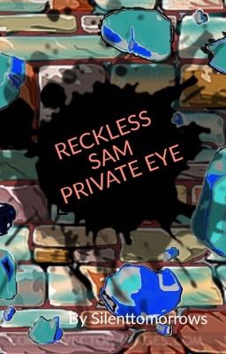 Reckless Sam Private Eye