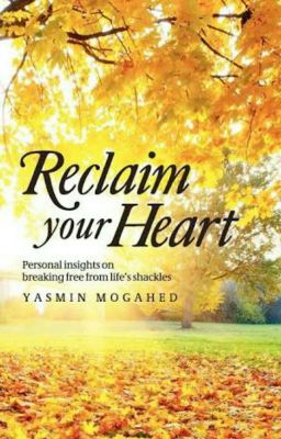 Reclaim your heart by Yasmin Mogahed