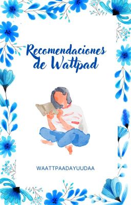 Recomendaciones de Wattpad