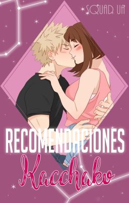 ✦ Recomendaciones Kacchako [Squad UA]✦