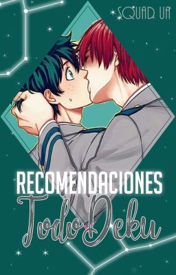 ★Recomendaciones Tododeku [Squad UA]★