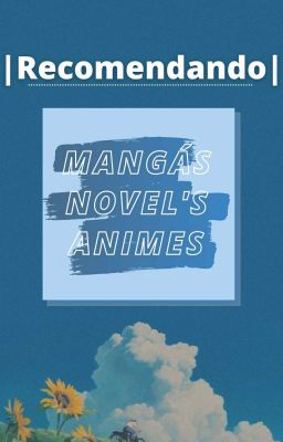 Recomendando Novels e Mangás