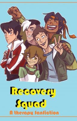 Recovery Squad- A Voltron (Klance) Group Therapy Fanfiction AU