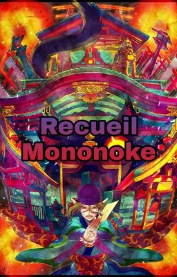 ¤ Recueil d'images Mononoke ¤