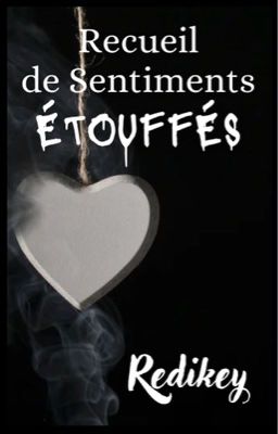 Recueil de Sentiments Étouffés