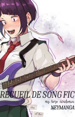 Recueil de song fic [MHA]