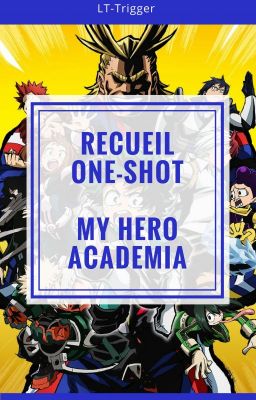 Recueil one-shot & Co [My Hero Academia]