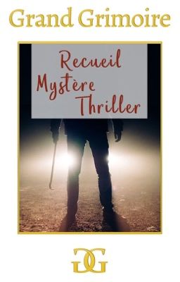 RECUEIL WATTPAD - MYSTÈRE/THRILLER