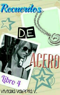 Recuerdos de Acero (S.E #4)