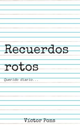 Recuerdos rotos | EN REVISIÓN