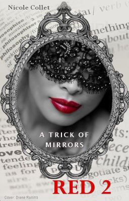 RED 2: A Trick of Mirrors [#Wattys2017]