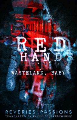 Red hands: wasteland, baby. [Larry Stylinson] [TwoShot] [AU] [Español]