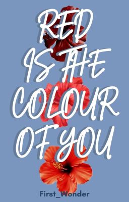 RED IS THE COLOUR OF YOU | english