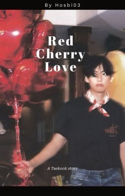 Red Love cherry🍒       [ Taekook ]