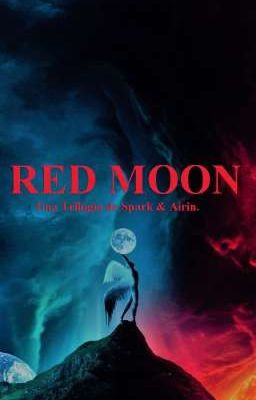 Red Moon •|Trilogía|•