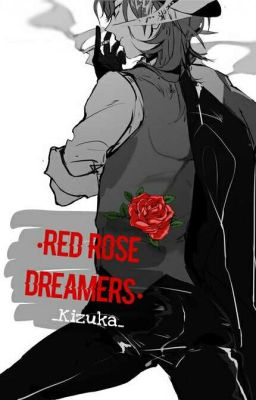 •Red Rose Dreamers• [BSD]