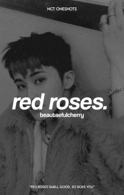 Red Roses || NCT OneShots