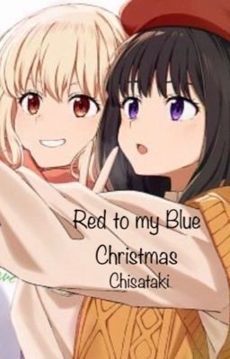 Red to my Blue Christmas (❤️Chisataki💙)