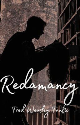 Redamancy- Fred Weasley Fanfic