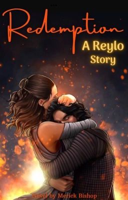 Redemption: A Reylo Story