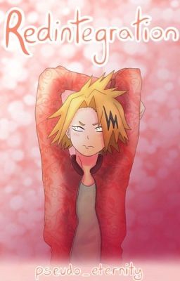 Redintegration  - (Kaminari x Reader)