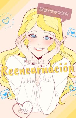 Reencarnación (Diakko♥)