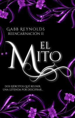 Reencarnación II: El Mito