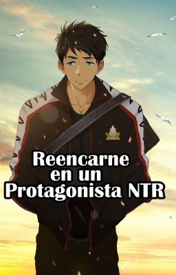 REENCARNE EN UN PROTAGONISTA NTR