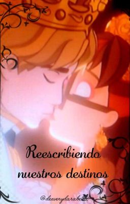 ♡ Reescribiendo Nuestros Destinos ✦ Darbella/Darabella