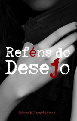 Reféns do Desejo