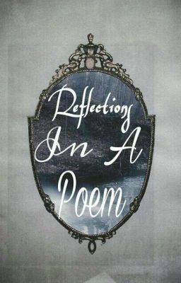 Reflections In A Poem