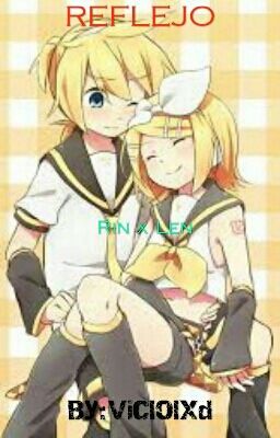 REFLEJO Rin X Len Vocaloid