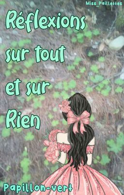 🍏🍏Réflexion sur tout et rien🍏🍏