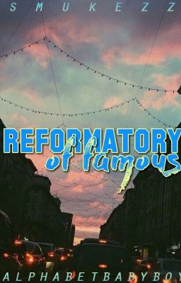 Reformatory Of Famous |RPG|