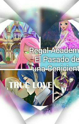 Regal Academy : El Pasado De Una Cenicienta