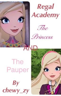 Regal Academy - The Princess and The Pauper 