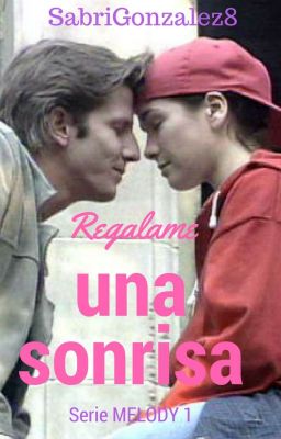 Regalame una sonrisa (Serie MELODY 1)