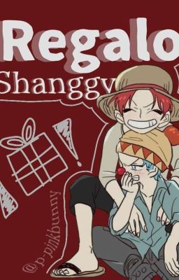 Regalo ─── shanggy (shanks/buggy)