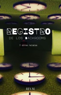 Registro de los Backrooms (y otros relatos)