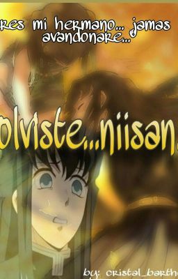 regresaste...nii-san...