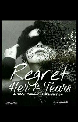 REGRET : HER & TEARS || ʝʝӄ ʄʄ (Ongoing)