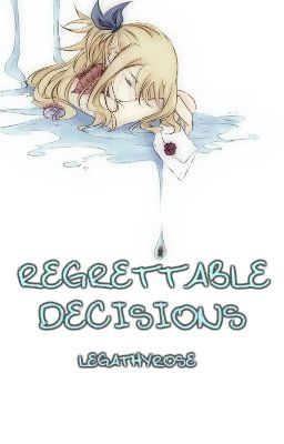 Regrettable Decisions (Sequel To FEARING LOVE) (NaLu)